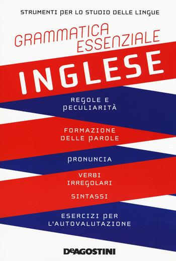 Grammatica essenziale. Inglese  - Libro De Agostini 2019, Grammatiche essenziali | Libraccio.it