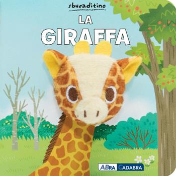 La giraffa  - Libro ABraCadabra 2019, Sbucaditino | Libraccio.it