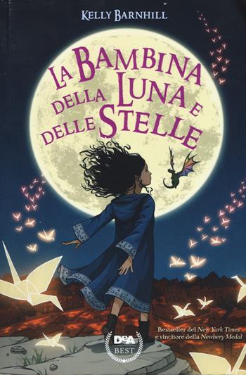 La bambina della luna e delle stelle - Kelly Barnhill - Libro De Agostini 2019, DeA best | Libraccio.it