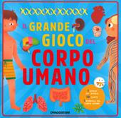 Il grande gioco del corpo umano. Ediz. a colori. Con Gioco