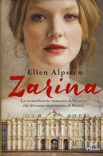 Zarina - Ellen Alpsten - Libro DeA Planeta Libri 2019 | Libraccio.it