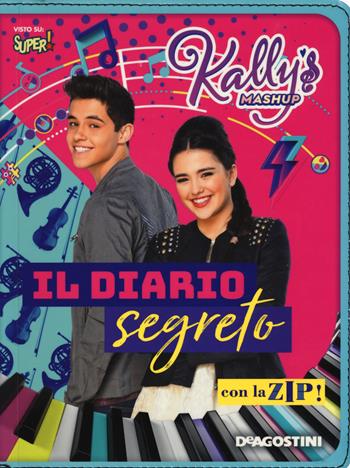 Il diario segreto con la zip. Kally's Mashup - Valentina Cambi - Libro De Agostini 2019 | Libraccio.it