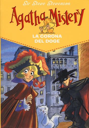 La corona del doge. Nuova ediz. - Sir Steve Stevenson - Libro De Agostini 2019, Agatha Mistery | Libraccio.it