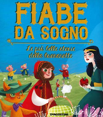 Fiabe da sogno. Le più belle storie della buonanotte. Ediz. a colori - Paolo Valentino, Tea Orsi - Libro De Agostini 2019, Storie preziose | Libraccio.it