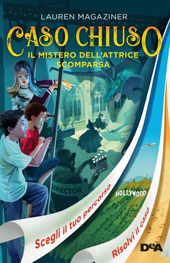 Il mistero dell'attrice scomparsa. Caso chiuso - Lauren Magaziner - Libro De Agostini 2019 | Libraccio.it