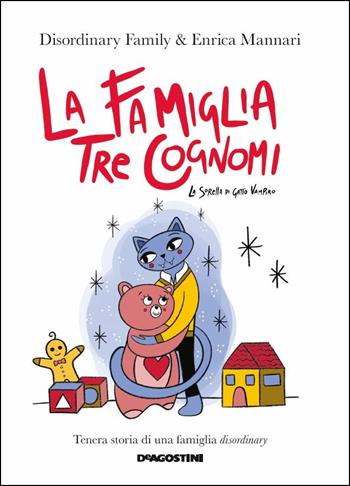famiglia tre cognomi. La sorella di gatto vampiro - Disordinary Family, Enrica Mannari - Libro De Agostini 2019 | Libraccio.it