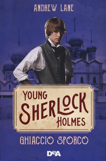Ghiaccio sporco. Young Sherlock Holmes - Andrew Lane - Libro De Agostini 2019, Le gemme | Libraccio.it