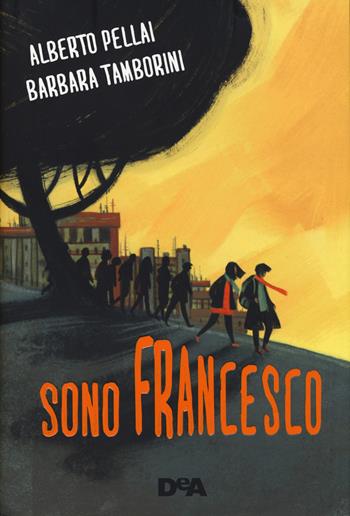 Sono Francesco - Alberto Pellai, Barbara Tamborini - Libro De Agostini 2020, Le gemme | Libraccio.it