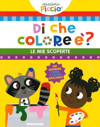 Di che colore è? Le mie scoperte. Piccini picciò. Ediz. a colori - Lisa Lupano - Libro De Agostini 2020, Giocoimparo | Libraccio.it