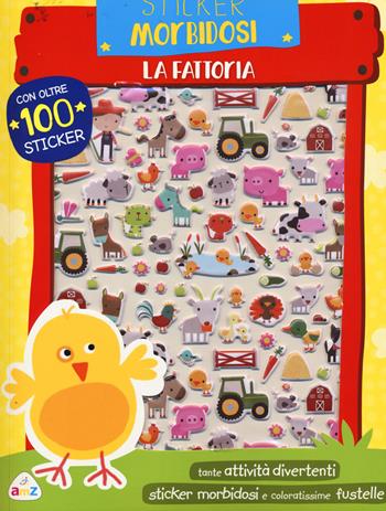 La fattoria. Sticker morbidosi. Con adesivi. Ediz. a colori - Dawn Machell - Libro AMZ 2020 | Libraccio.it