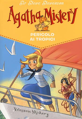 Pericolo ai tropici - Sir Steve Stevenson - Libro De Agostini 2020, Agatha Mistery | Libraccio.it