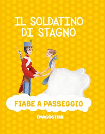Il soldatino di stagno. Ediz. a colori - Paolo Valentino - Libro De Agostini 2020, Fiabe a passeggio | Libraccio.it