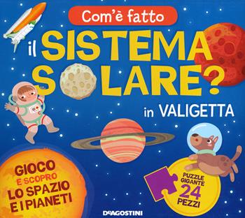 Com'è fatto il sistema solare? Gioco e scopro lo spazio e i pianeti. Ediz. a colori. Con puzzle - Beatrice Costamagna - Libro De Agostini 2021, Prime letture | Libraccio.it