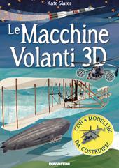 Le macchine volanti 3D. Con 4 modellini in 3D