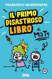 Il primo disastroso libro di Matt