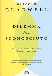 Il dilemma dello sconosciuto. Perché è così difficile capire chi non conosciamo