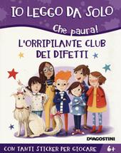 L' orripilante club dei difetti. Che paura! Con adesivi. Ediz. a colori