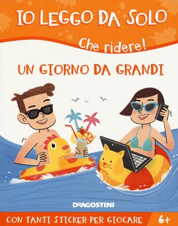 Un giorno da grandi. Che ridere! Con adesivi. Ediz. a colori - Alessandro Q. Ferrari - Libro De Agostini 2020, Io leggo da solo | Libraccio.it