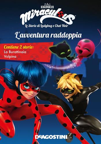 L' avventura raddoppia: La burattinaia-Volpina. Miraculous. Le storie di Ladybug e Chat Noir  - Libro De Agostini 2020 | Libraccio.it
