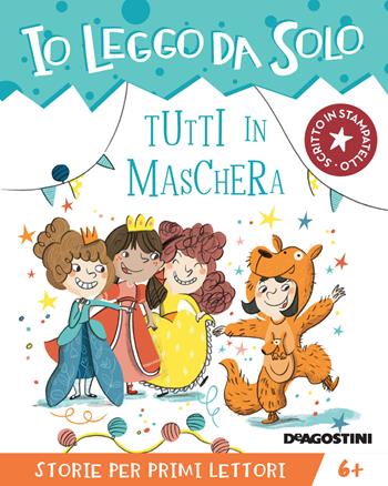 Tutti in maschera - Annalisa Strada - Libro De Agostini 2021, Io leggo da solo | Libraccio.it