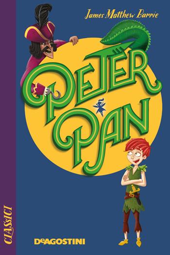 Peter Pan - James Matthew Barrie - Libro De Agostini 2020, Classici | Libraccio.it