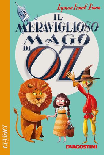 Il meraviglioso Mago di Oz - L. Frank Baum - Libro De Agostini 2020, Classici | Libraccio.it