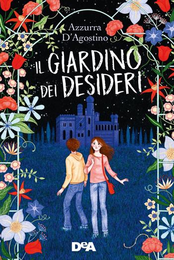 Il giardino dei desideri - Azzurra D'Agostino - Libro De Agostini 2020, Le gemme | Libraccio.it