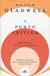 Il punto critico. I grandi effetti dei piccoli cambiamenti