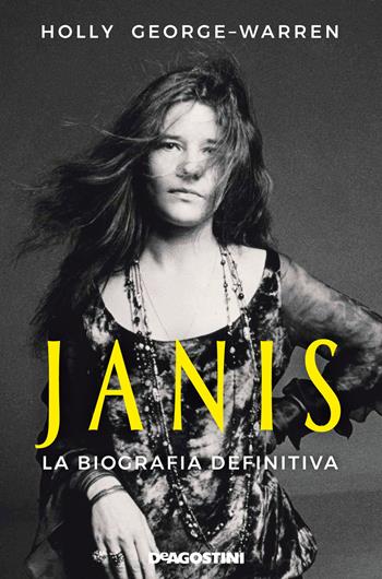 Janis. La biografia definitiva - Holly George-Warren - Libro De Agostini 2020 | Libraccio.it