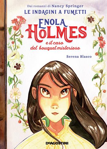 Enola Holmes e il caso del bouquet misterioso. Le indagini a fumetti da Nancy Springer. Vol. 3 - Serena Blasco - Libro De Agostini 2021 | Libraccio.it