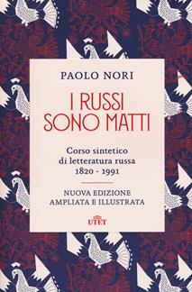 I russi sono matti. Corso sintetico di letteratura russa 1820-1991. Nuova ediz. - Paolo Nori - Libro UTET 2020 | Libraccio.it