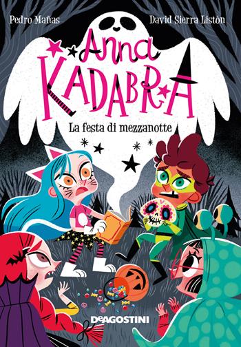 La festa di mezzanotte. Anna Kadabra - Pedro Mañas, David Sierra Listón - Libro De Agostini 2021, Le gemme | Libraccio.it