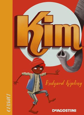 Kim - Rudyard Kipling - Libro De Agostini 2021, Classici | Libraccio.it