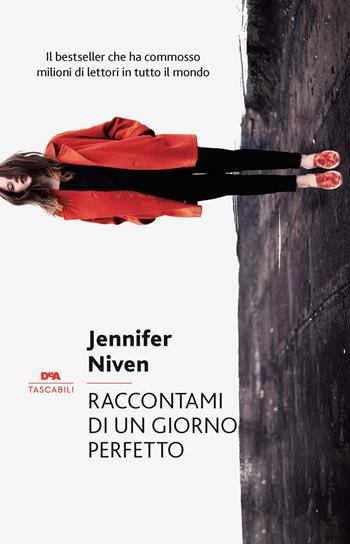 Raccontami di un giorno perfetto - Jennifer Niven - Libro De Agostini 2021, DeA tascabili | Libraccio.it