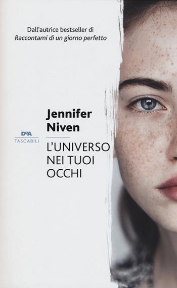 L'universo nei tuoi occhi - Jennifer Niven - Libro De Agostini 2021, DeA tascabili | Libraccio.it