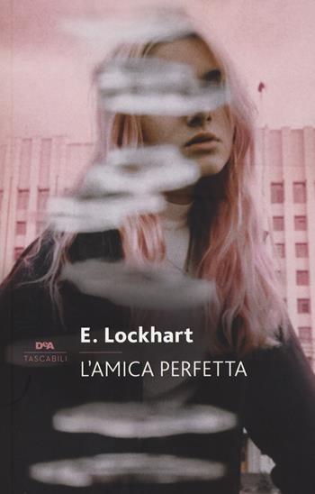 L' amica perfetta. Nuova ediz. - Emily Lockhart - Libro De Agostini 2021, Le gemme | Libraccio.it