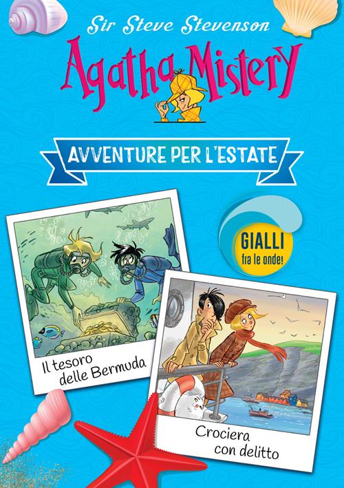 Avventure per l'estate. Agatha Mistery: Il tesoro delle Bermuda-Crociera  con delitto - Sir Steve Stevenson 