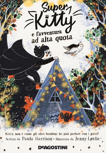 Super Kitty e l'avventura ad alta quota - Paula Harrison - Libro De Agostini 2021, Le gemme | Libraccio.it