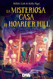 La misteriosa casa di Hoarder Hill