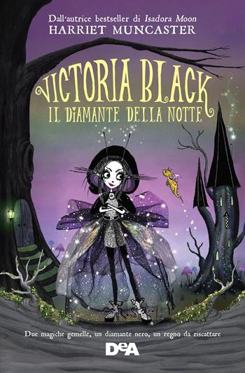 Il diamante della notte. Victoria Black - Harriet Muncaster - Libro De Agostini 2021, Le gemme | Libraccio.it