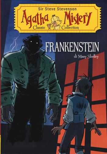 Frankenstein di Mary Shelley - Sir Steve Stevenson - Libro De Agostini 2021, Agatha Mistery Classic Collection | Libraccio.it