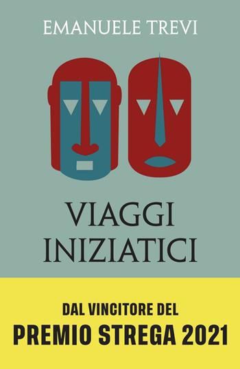 Viaggi iniziatici. Percorsi, pellegrinaggi, riti e libri - Emanuele Trevi - Libro UTET 2021 | Libraccio.it