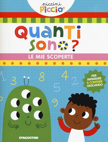 Quanti sono? Le mie scoperte. Piccini picciò. Ediz. a colori - Lisa Lupano - Libro De Agostini 2021, Giocoimparo | Libraccio.it