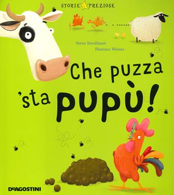 Che puzza 'sta pupù! - Steve Smallman - Libro De Agostini 2021, Storie preziose | Libraccio.it