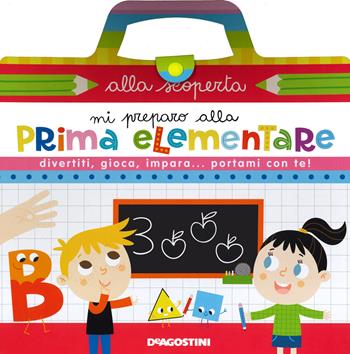 Mi preparo alla prima elementare. Ediz. a spirale - Lisa Lupano - Libro De Agostini 2021, Giocoimparo | Libraccio.it