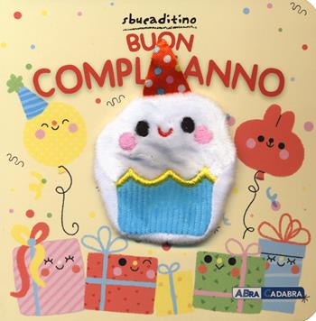 Buon compleanno - Brick Puffinton - Libro ABraCadabra 2021, Sbucaditino | Libraccio.it