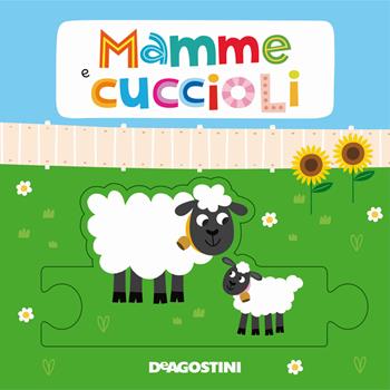 Mamme e cuccioli. Libro puzzle. Ediz. a colori - Beatrice Tinarelli - Libro De Agostini 2021 | Libraccio.it