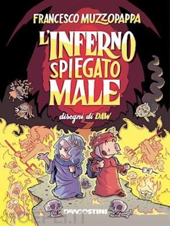 L'inferno spiegato male - Francesco Muzzopappa - Libro De Agostini 2021 | Libraccio.it