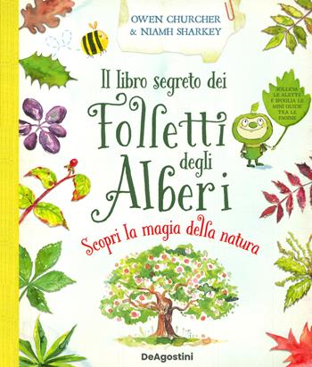 Il libro segreto dei folletti degli alberi - Owen Churcher, Niamh Sharkey - Libro De Agostini 2021 | Libraccio.it