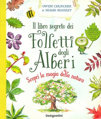Il libro segreto dei folletti degli alberi - Owen Churcher, Niamh Sharkey - Libro De Agostini 2021 | Libraccio.it
